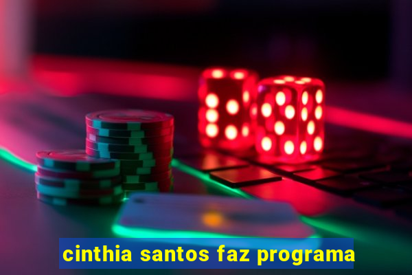 cinthia santos faz programa